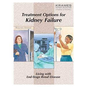 Treatment Options f/Kidney Failure Educational Booklet 7x10" 24 P...