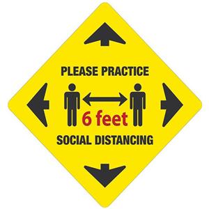 PRACTICE SOCIAL DISTANCE SIGN 12" X 12" YELLOW Each