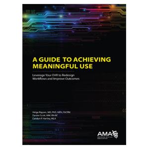 A Guide to Achieving Meaningful Use Educational Book 2013 Softbou...
