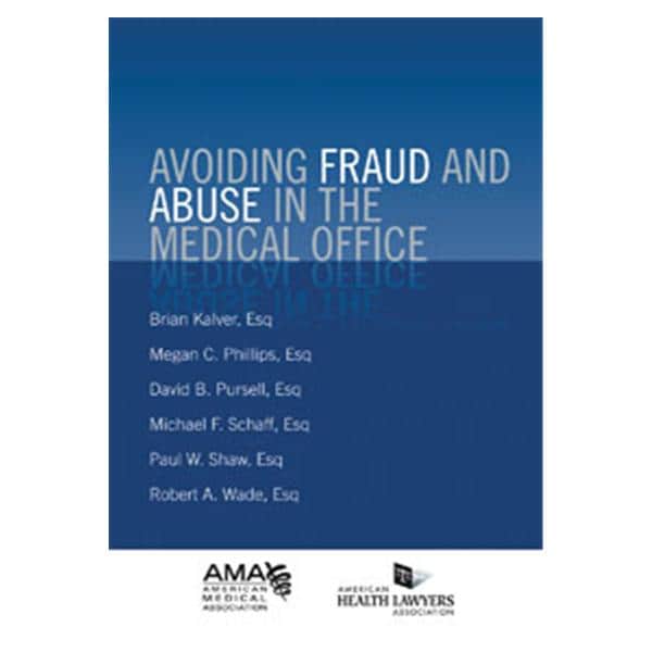 Avoiding Fraud & Abuse in The Medical Office Educational Book 200...