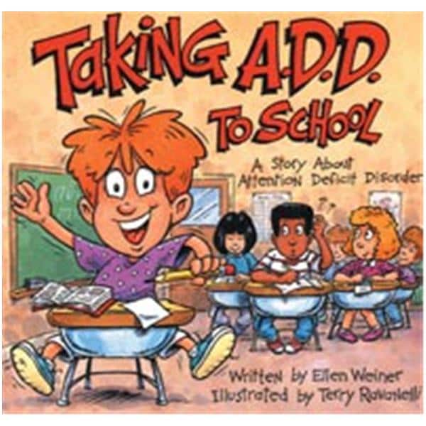 Taking A.D.D. to School Educational Book Pre-K3+ Softbound 32 Pag...