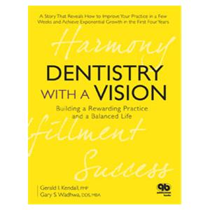 Book Dntstry w/ a Vsn: Bldng a Rwdrng Prctc & Blncd Lfe Ea