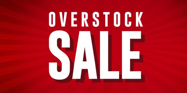 Overstock! While Inventory Last